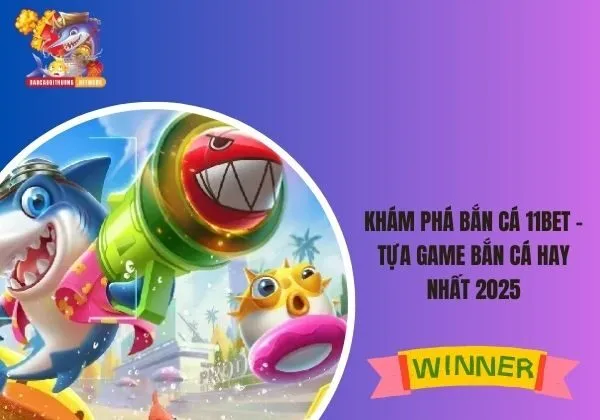 bắn cá 11BET