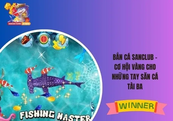 bắn cá Sanclub