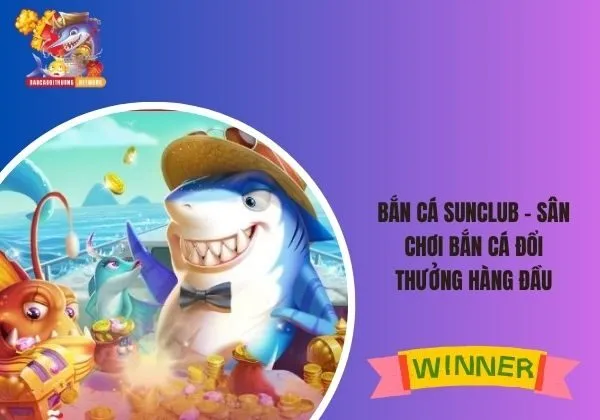 bắn cá Sunclub